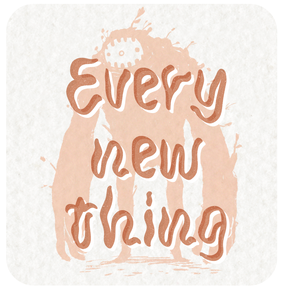 Every New THing